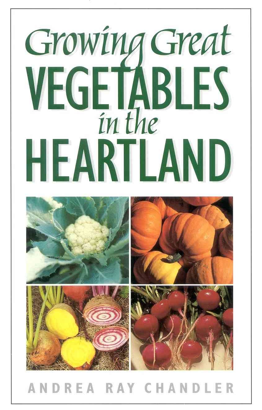 Growing Great Vegetables in the Heartland,Used