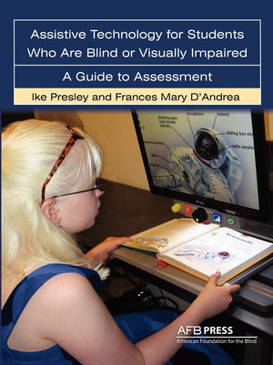 Assistive Technology For Students Who are Blind or Visually Impaired: A Guide to Assessment,Used