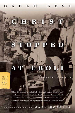 Christ Stopped At Eboli: The Story Of A Year (Fsg Classics)