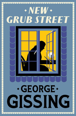 New Grub Street: New Annotated Edition (Evergreens),New