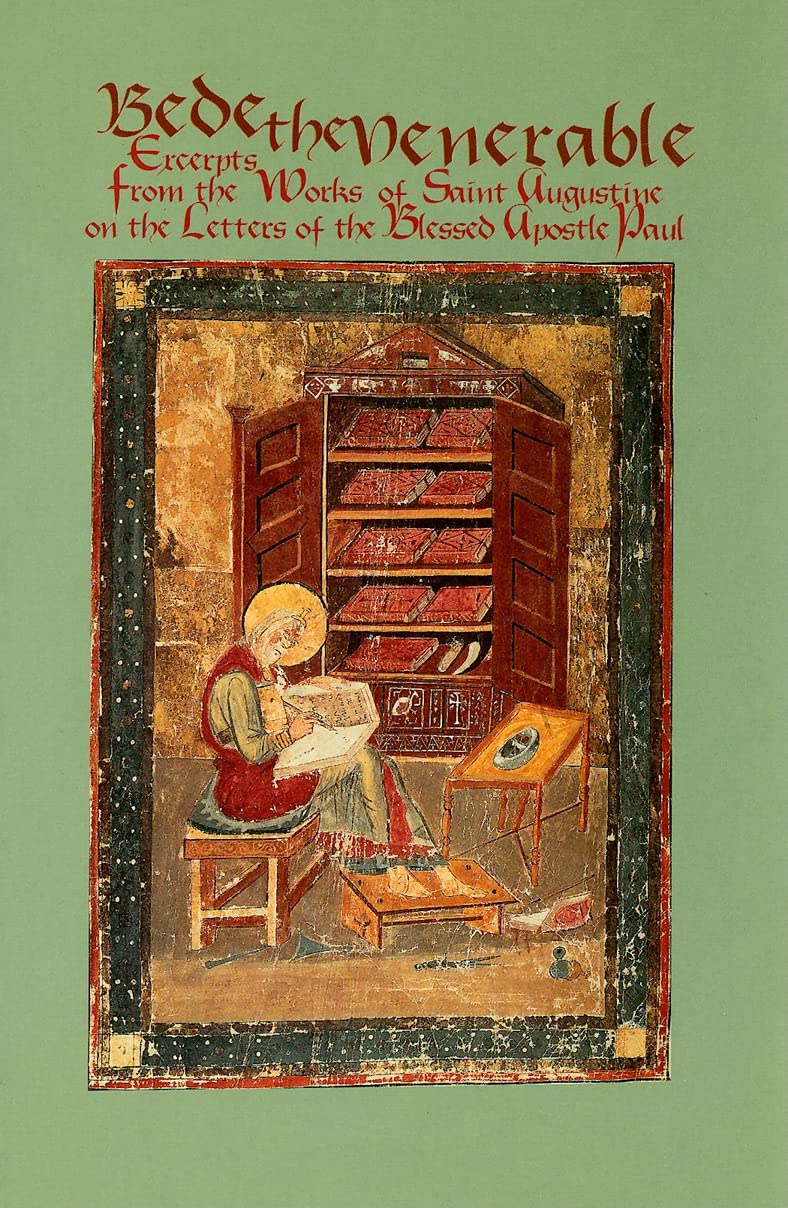 Bede The Venerable: Excerpts From The Works Of Saint Augustine And The Letters Of The Blessed Apostle Paul (Volume 183) (Cisterc
