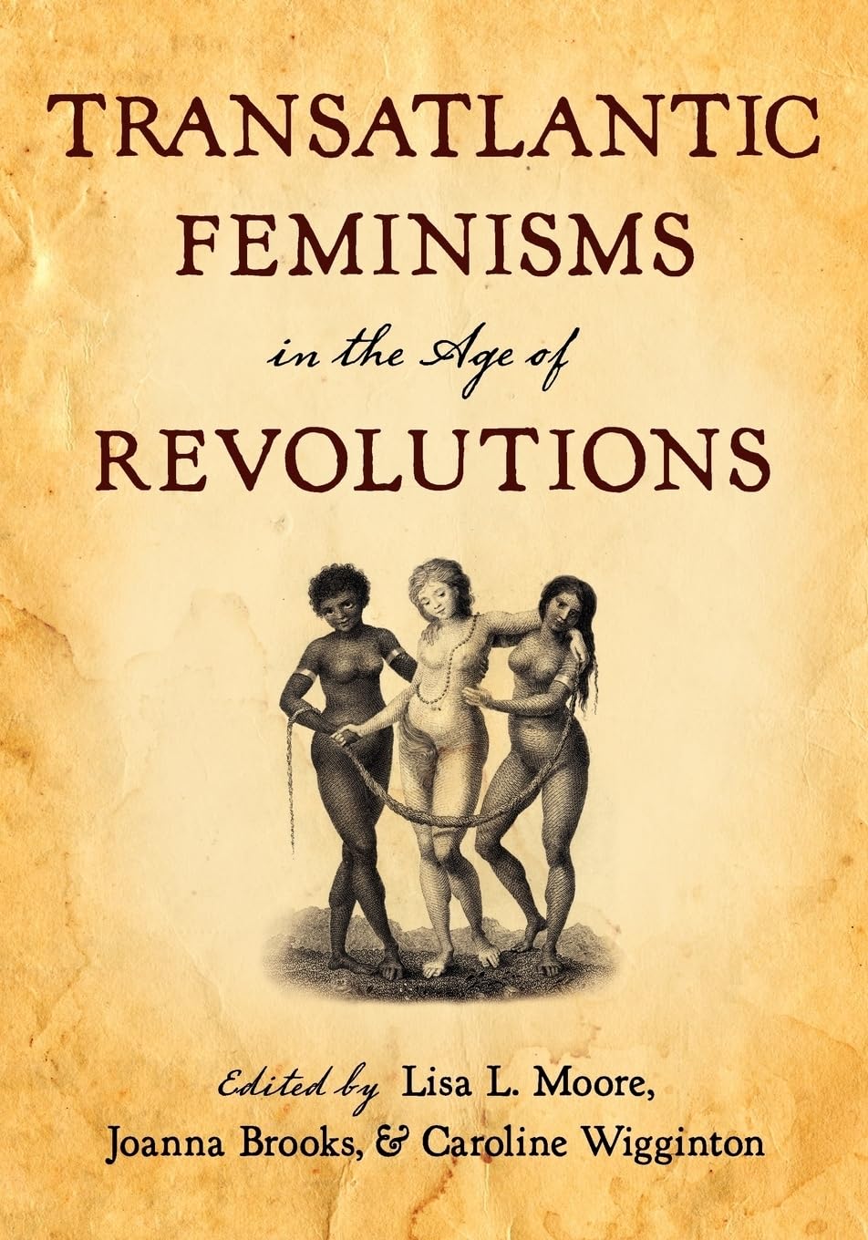 Transatlantic Feminisms in the Age of Revolutions,Used