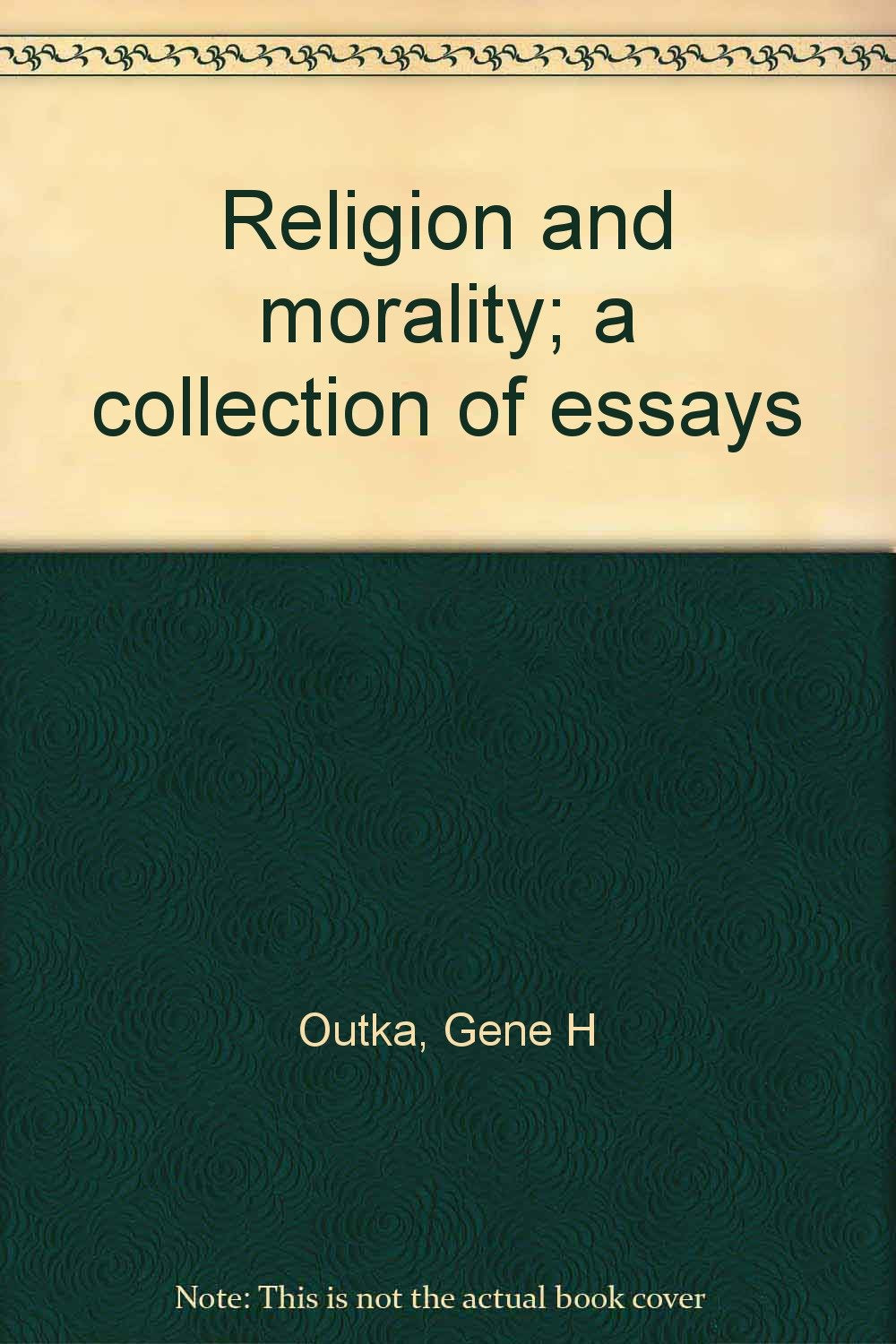 Religion and morality; a collection of essays