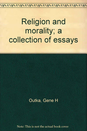 Religion and morality; a collection of essays