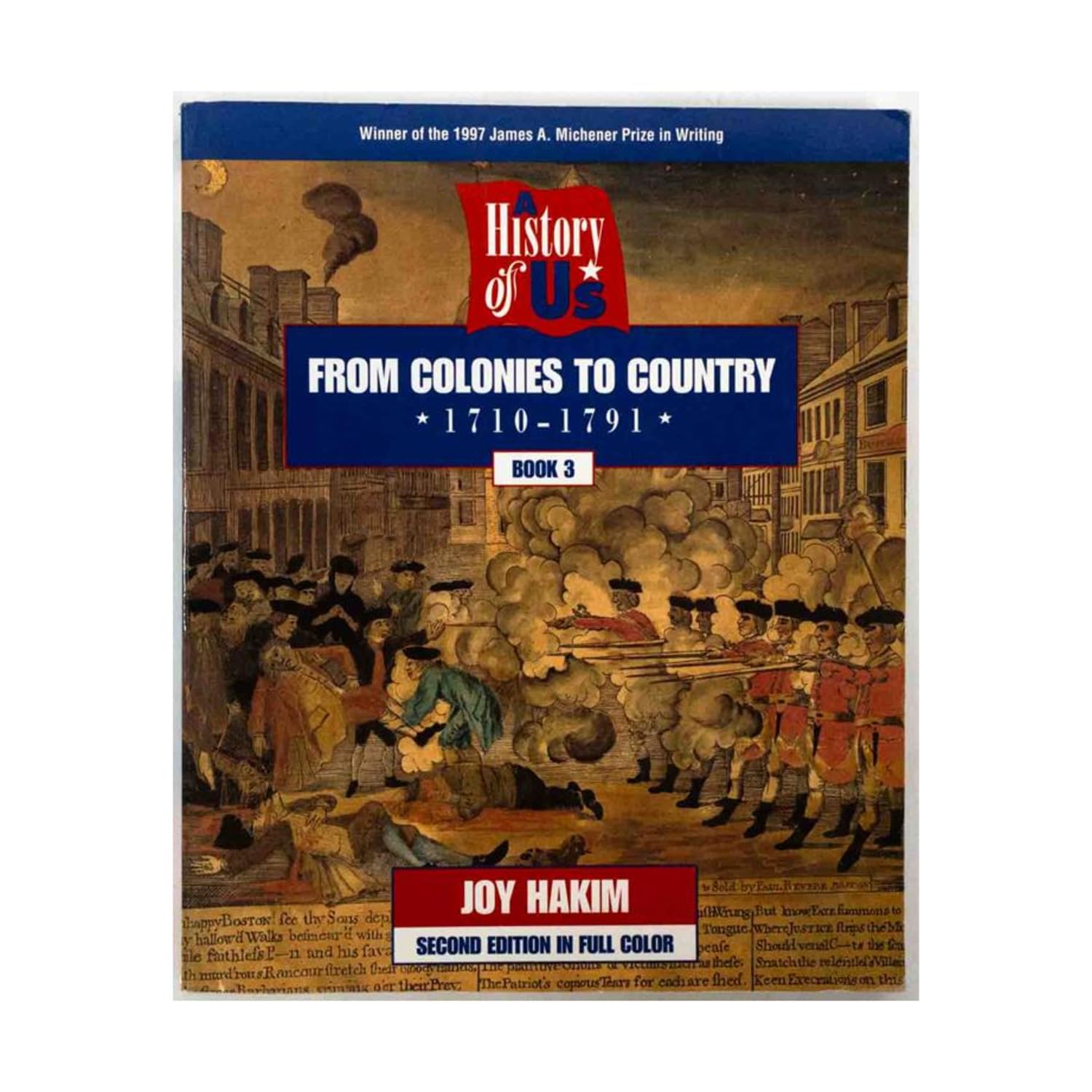 A History Of Us: From Colonies To Country: 17351791A History Of Us Book Three (A ^Ahistory Of Us),New