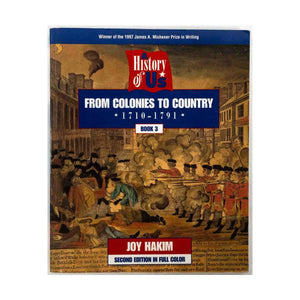 A History Of Us: From Colonies To Country: 17351791A History Of Us Book Three (A ^Ahistory Of Us),New