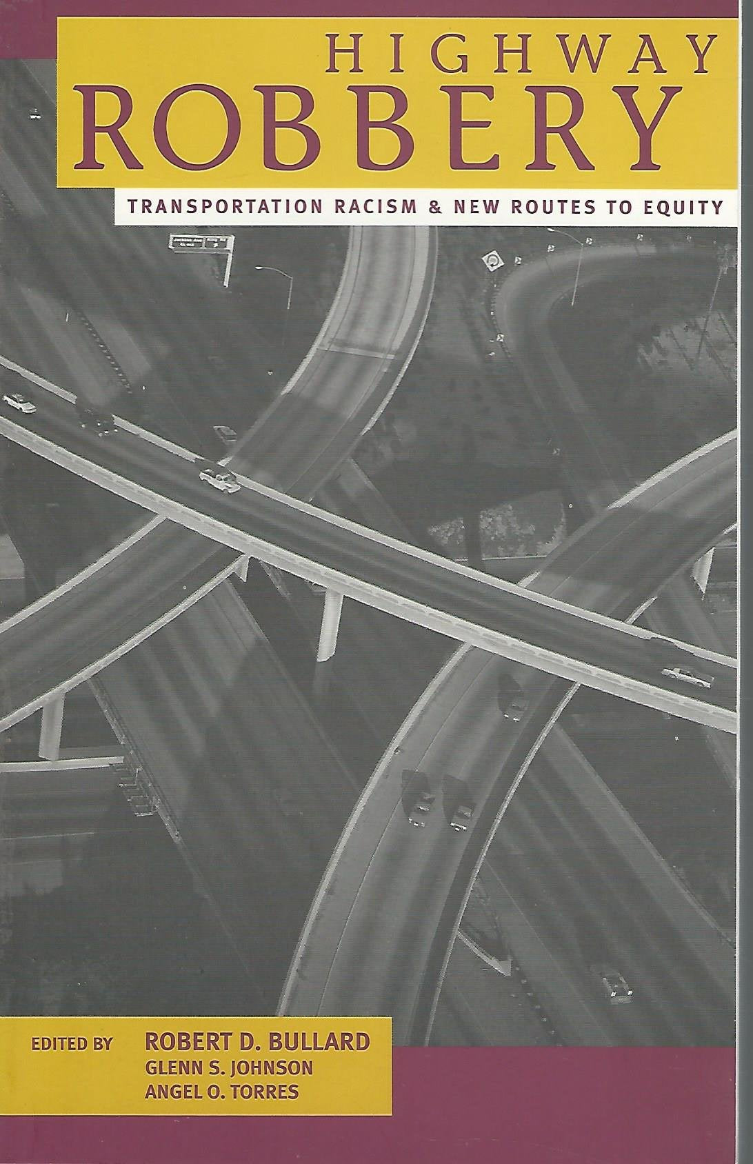 Highway Robbery: Transportation Racism and New Routes to Equity