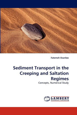 Sediment Transport in the Creeping and Saltation Regimes: Concepts, Numerical Study,Used