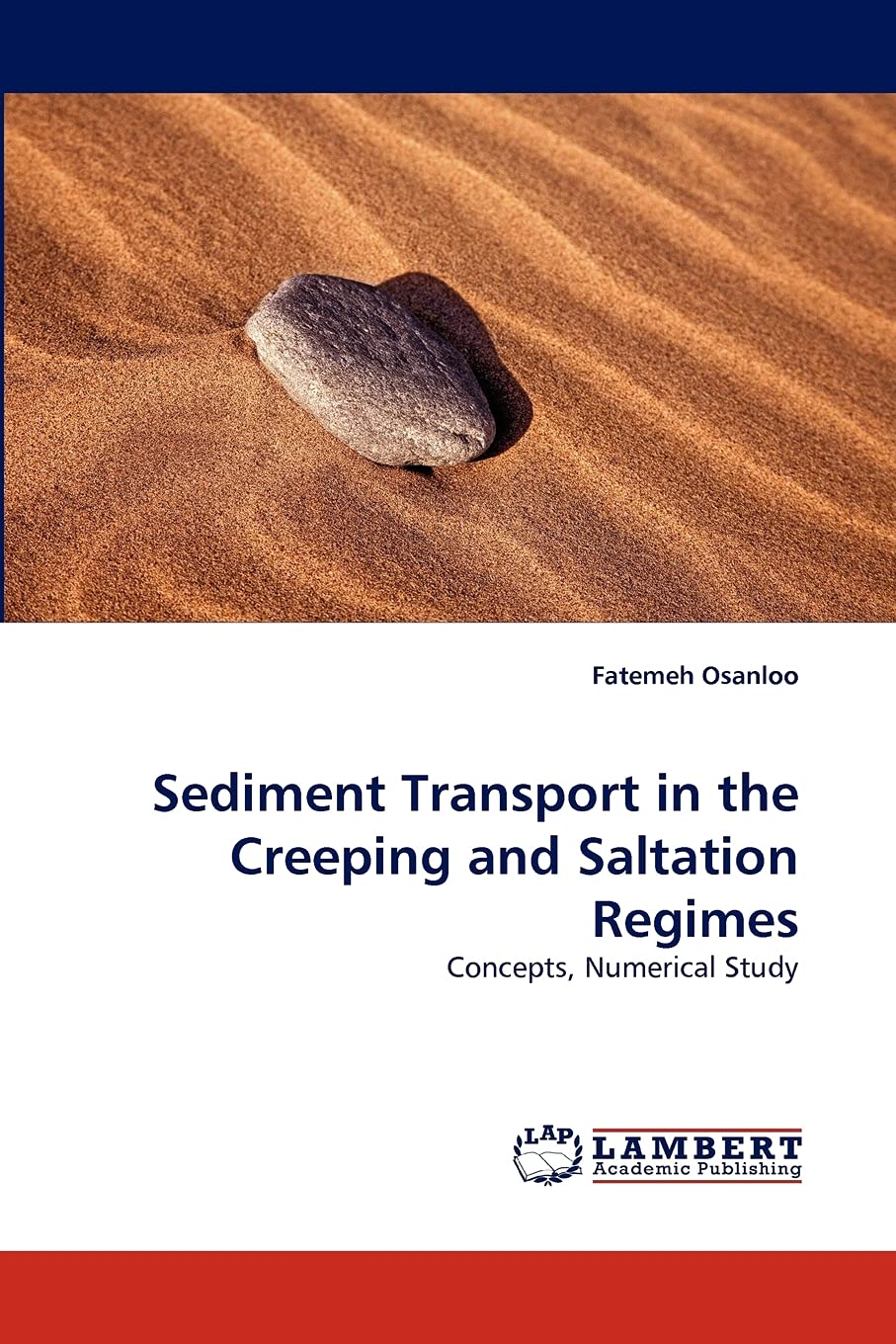 Sediment Transport in the Creeping and Saltation Regimes: Concepts, Numerical Study,Used