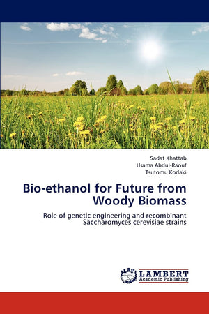 Bioethanol for Future from Woody Biomass: Role of genetic engineering and recombinant Saccharomyces cerevisiae strains,Used