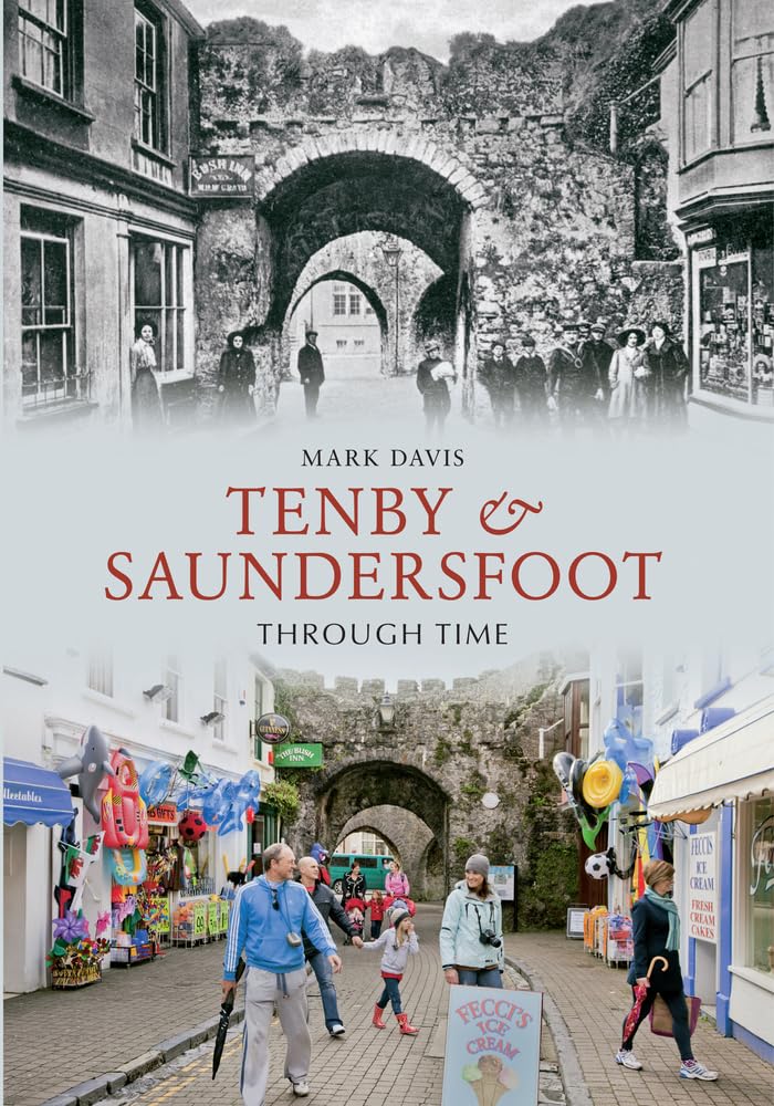 Tenby & Saundersfoot Through Time,Used