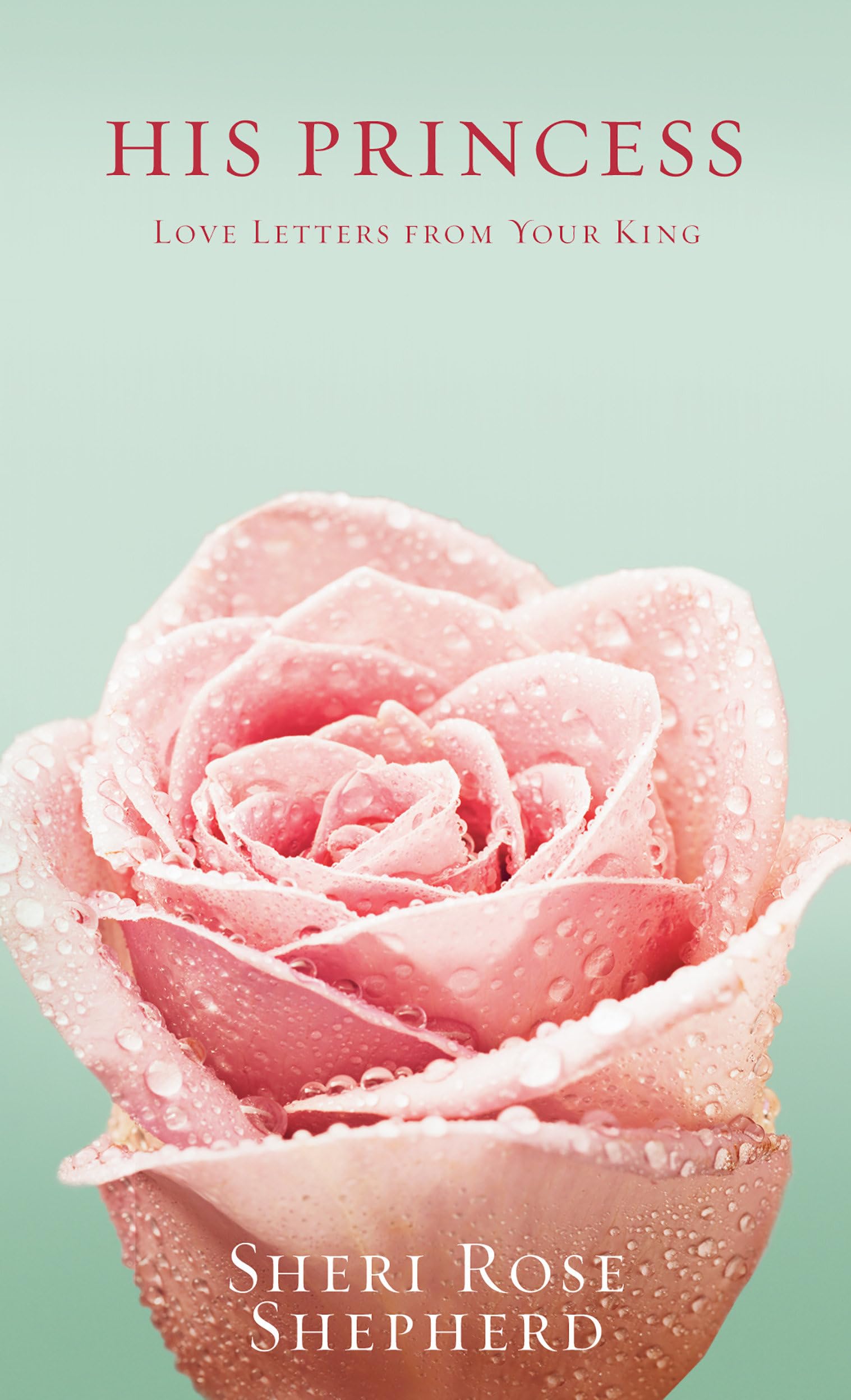 His Princess: Love Letters from Your King,Used