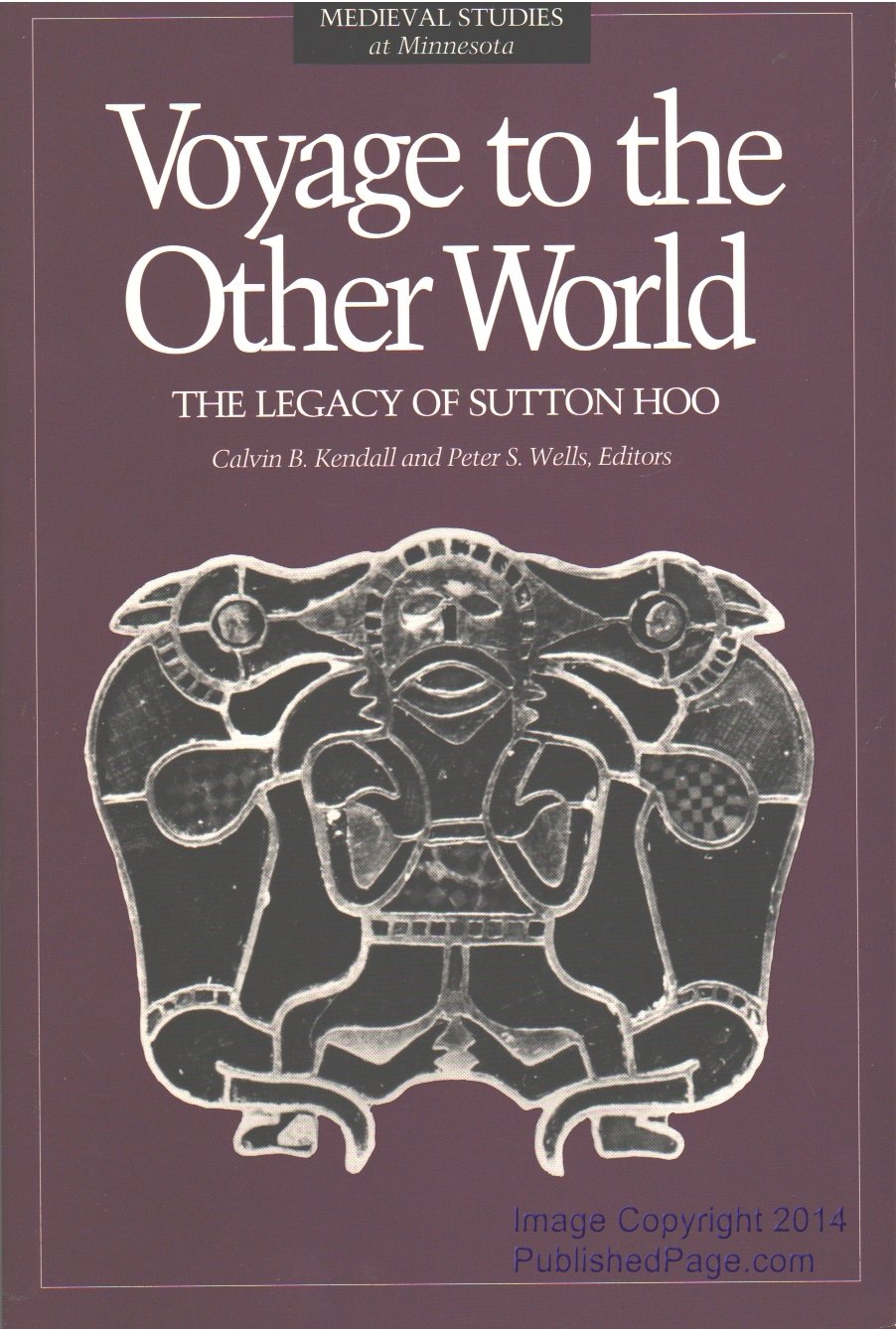 Voyage To The Other World: The Legacy Of Sutton Hoo (Volume 5) (Medieval Cultures),Used
