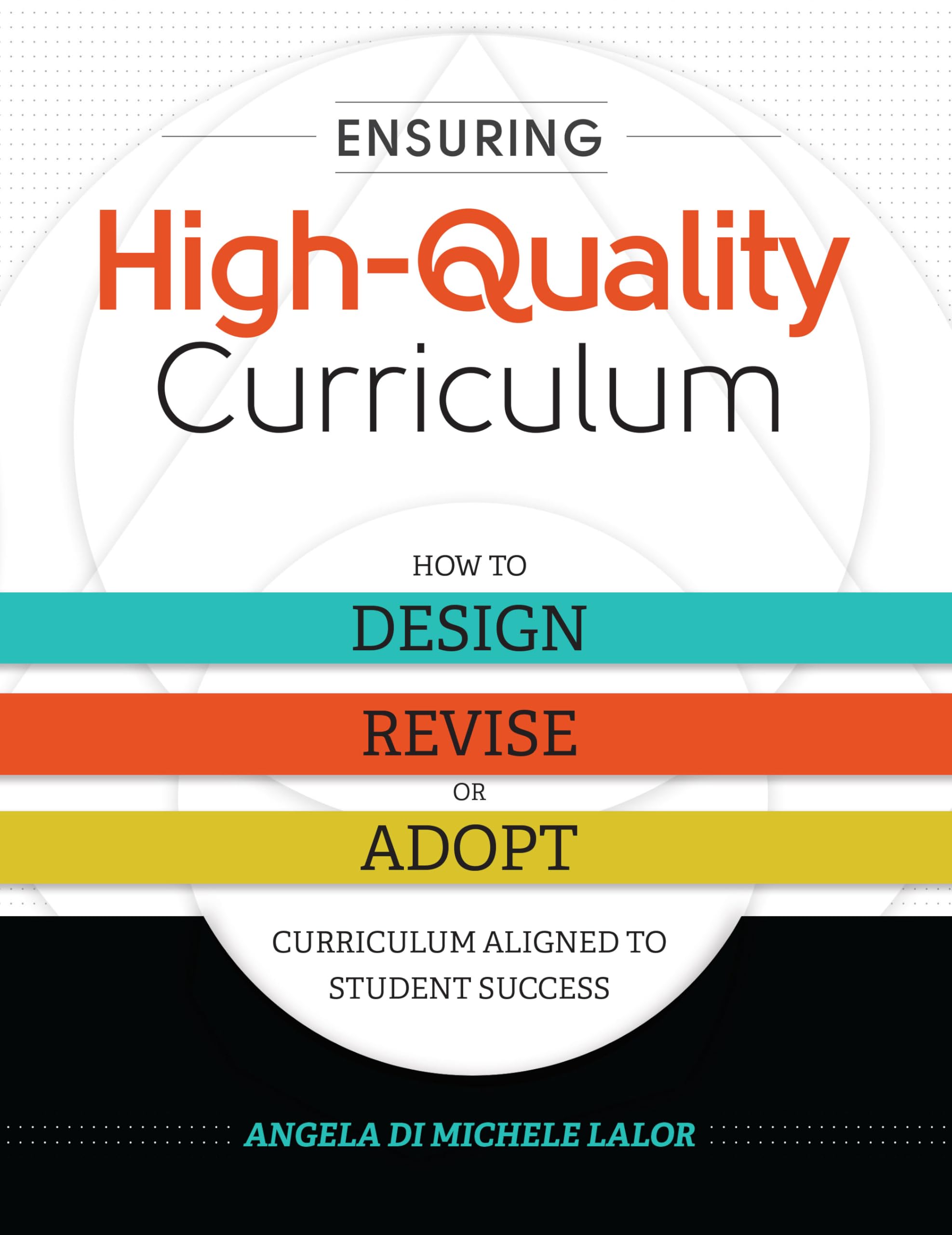 Ensuring HighQuality Curriculum: How to Design, Revise, or Adopt Curriculum Aligned to Student Success,Used
