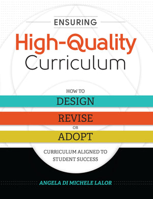 Ensuring HighQuality Curriculum: How to Design, Revise, or Adopt Curriculum Aligned to Student Success,Used