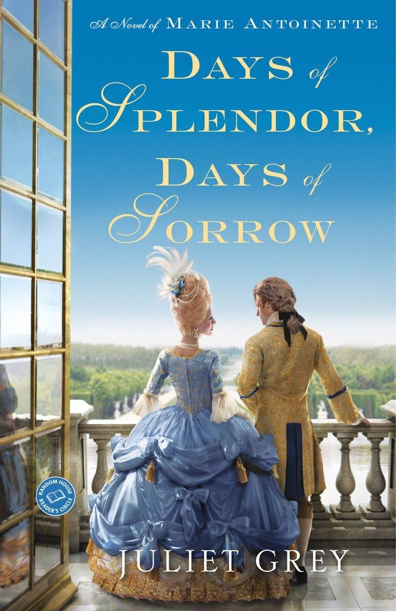 Days of Splendor, Days of Sorrow: A Novel of Marie Antoinette,Used