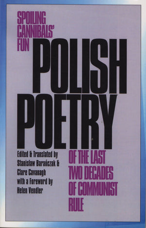Polish Poetry Of The Last Two Decades Of Communist Rule: Spoiling Cannibals' Fun,Used
