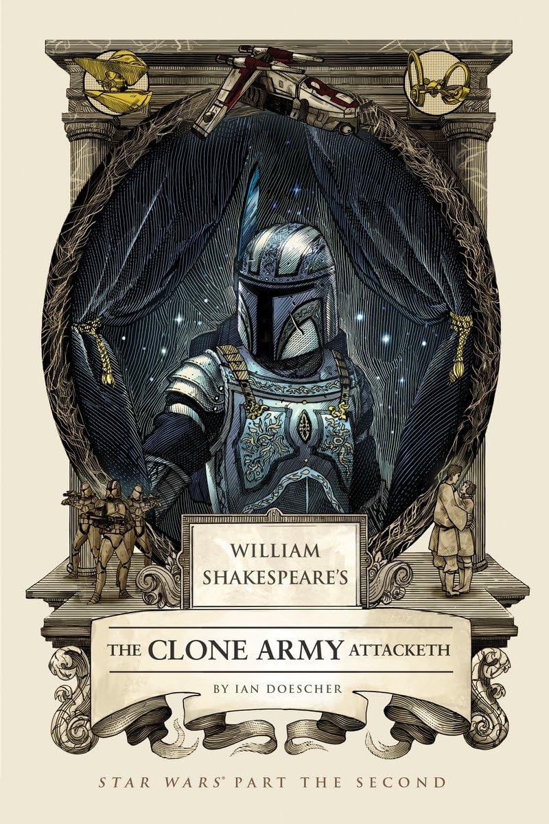 William Shakespeare's The Clone Army Attacketh: Star Wars Part the Second (William Shakespeare's Star Wars),Used
