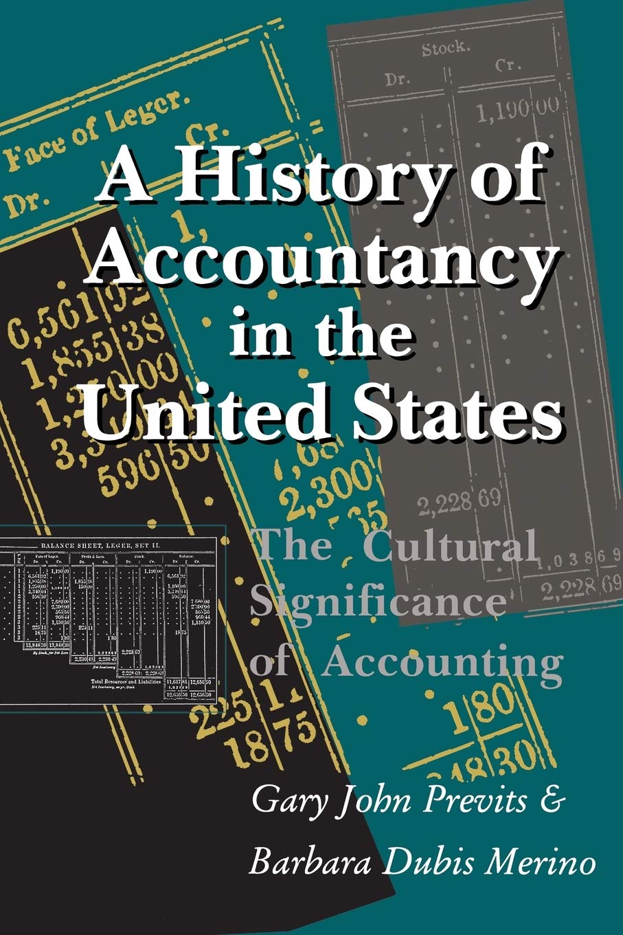 A History Of Accountancy In The United States: The Cultural Significance Of Accounting. Revised Edition. (Historical Persp Bus E,Used