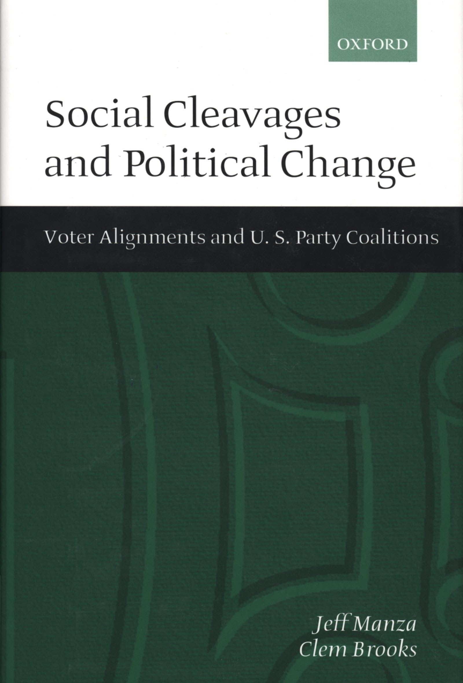 Social Cleavages and Political Change: Voter Alignment and U.S. Party Coalitions,Used