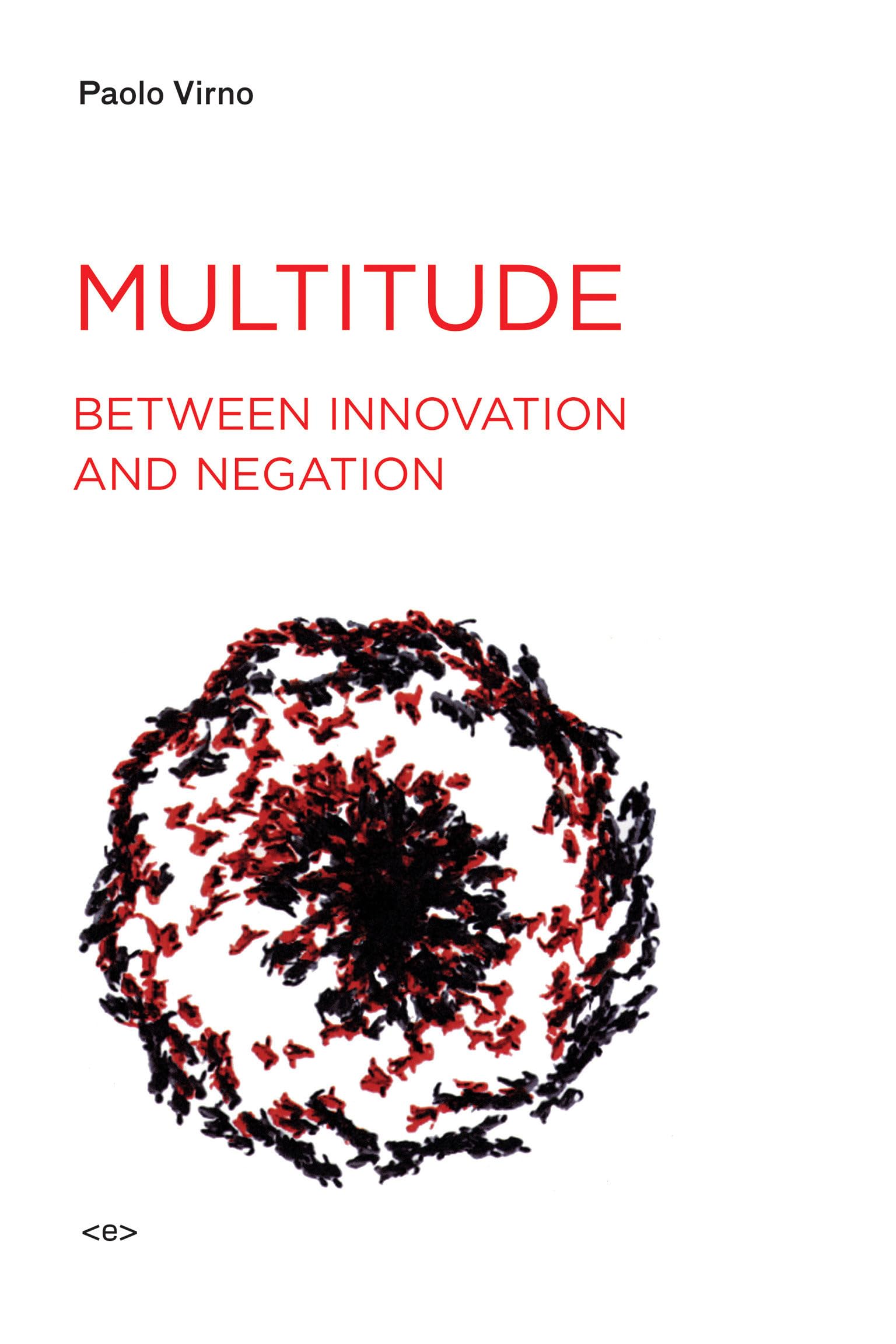 Multitude between Innovation and Negation (Semiotext(e) / Foreign Agents),Used