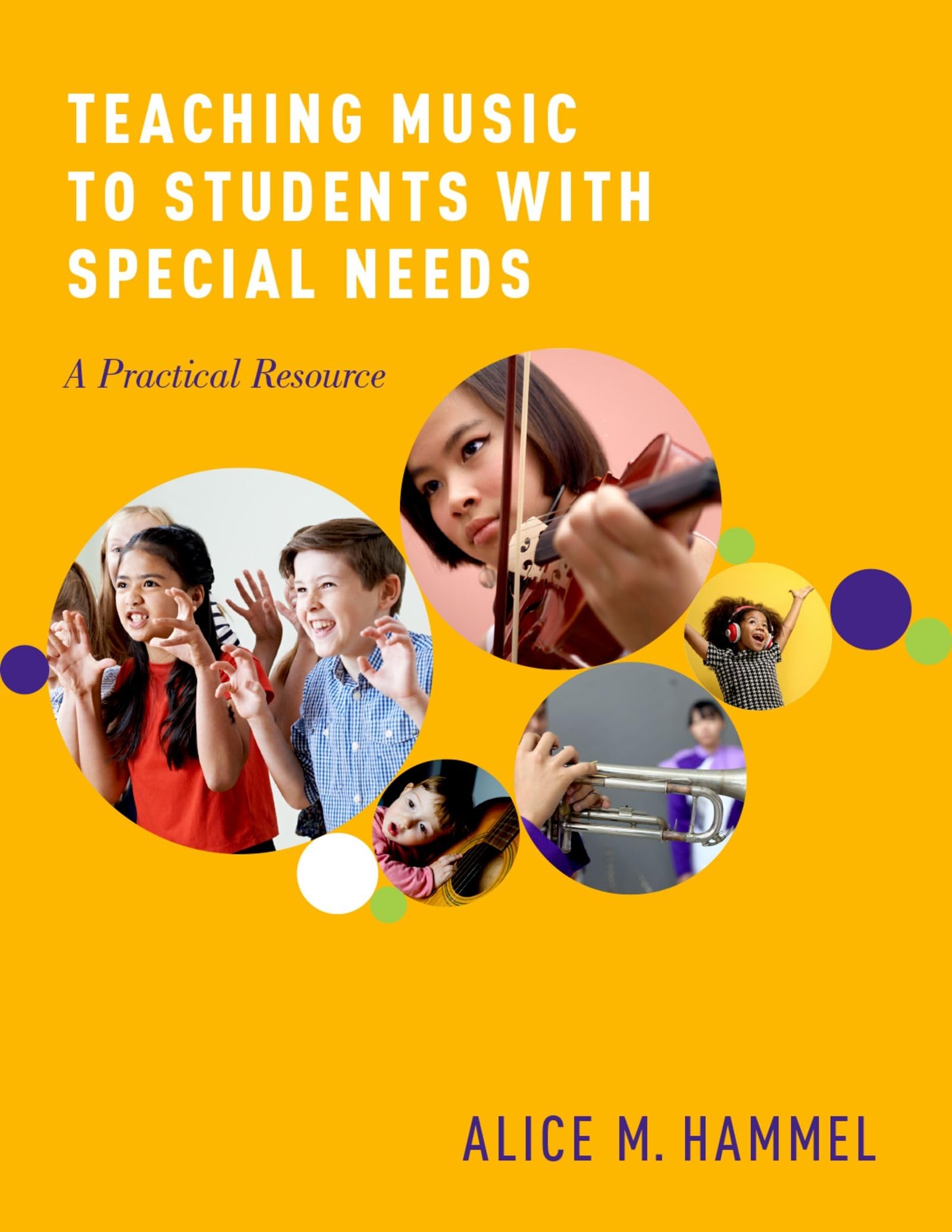 Teaching Music to Students with Special Needs: A Practical Resource,Used
