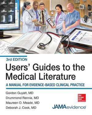 Users' Guides To The Medical Literature: A Manual For Evidencebased Clinical Practice, 3E (Guyatt, User'S Guides To The Medical,New