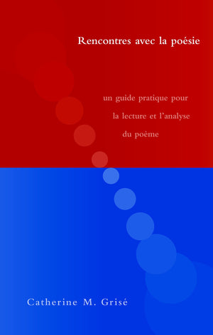 Rencontres Avec La Poesie: Un Guide Pratique Pour La Lecture Et L'Analyse Du Poeme (French Edition),Used