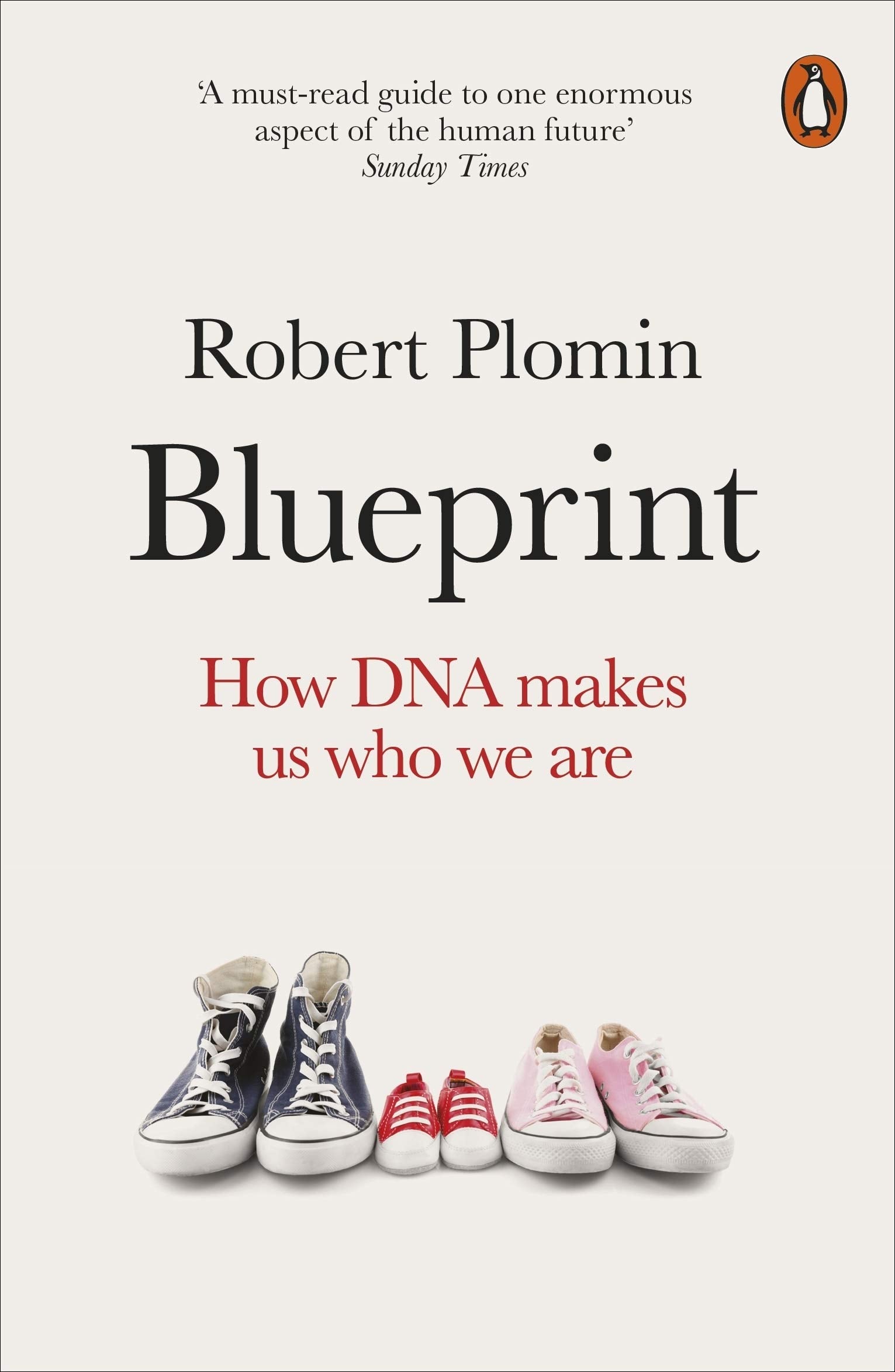 Blueprint: How Dna Makes Us Who We Are