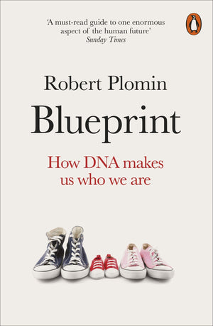 Blueprint: How Dna Makes Us Who We Are
