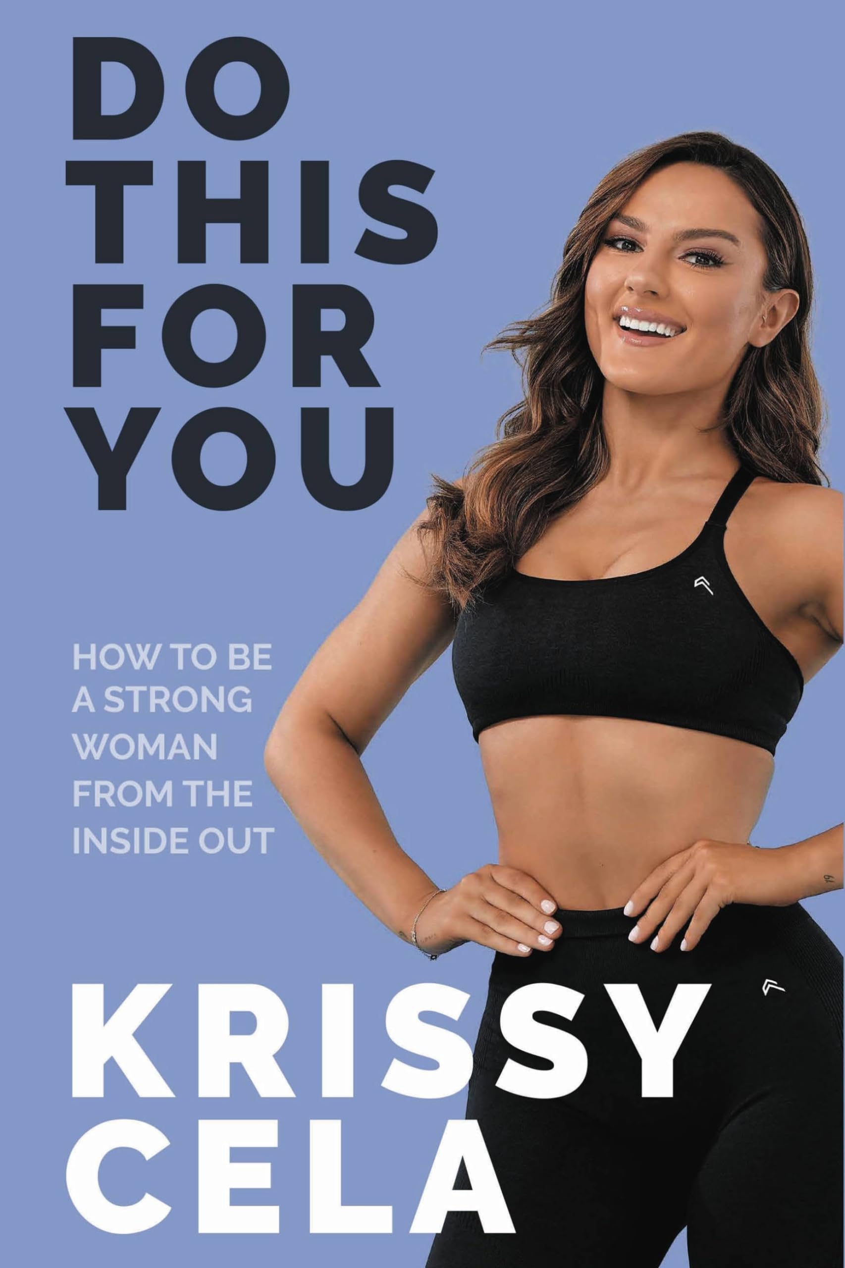 Do This For You: How to Be a Strong Woman from the Inside Out,Used