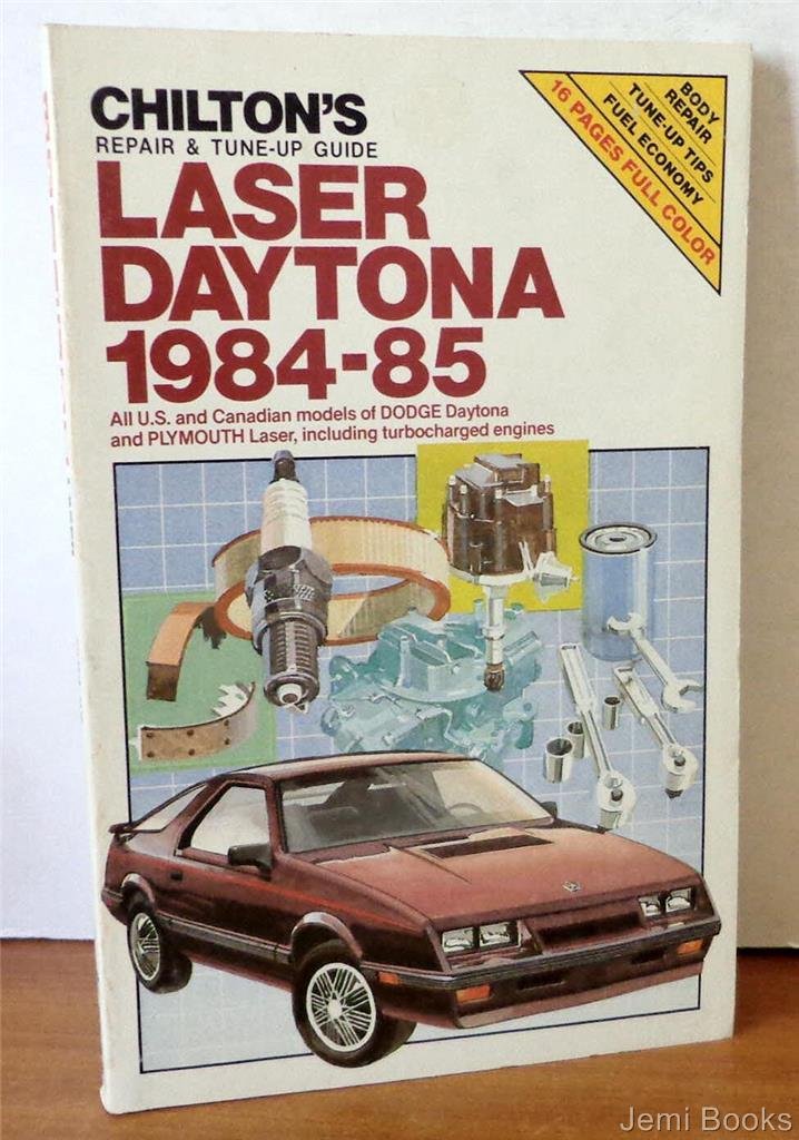 Laser Daytona 198485: All U.S. and Canadian Models of Dodge Daytona and Plymouth Laser, Including Turbocharged Engines (Chilton,Used