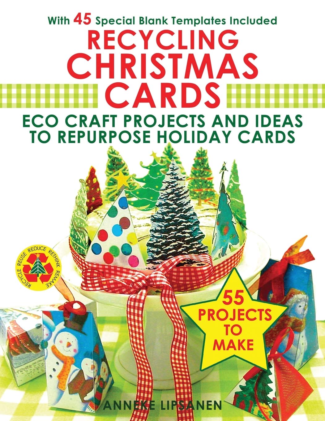 Recycling Christmas Cards: Eco Craft Projects and Ideas to Repurpose Holiday Cards  With 45 Special Blank Templates Included,Used