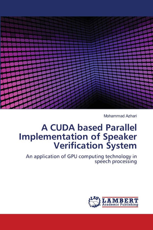 A CUDA based Parallel Implementation of Speaker Verification System: An application of GPU computing technology in speech proces,Used