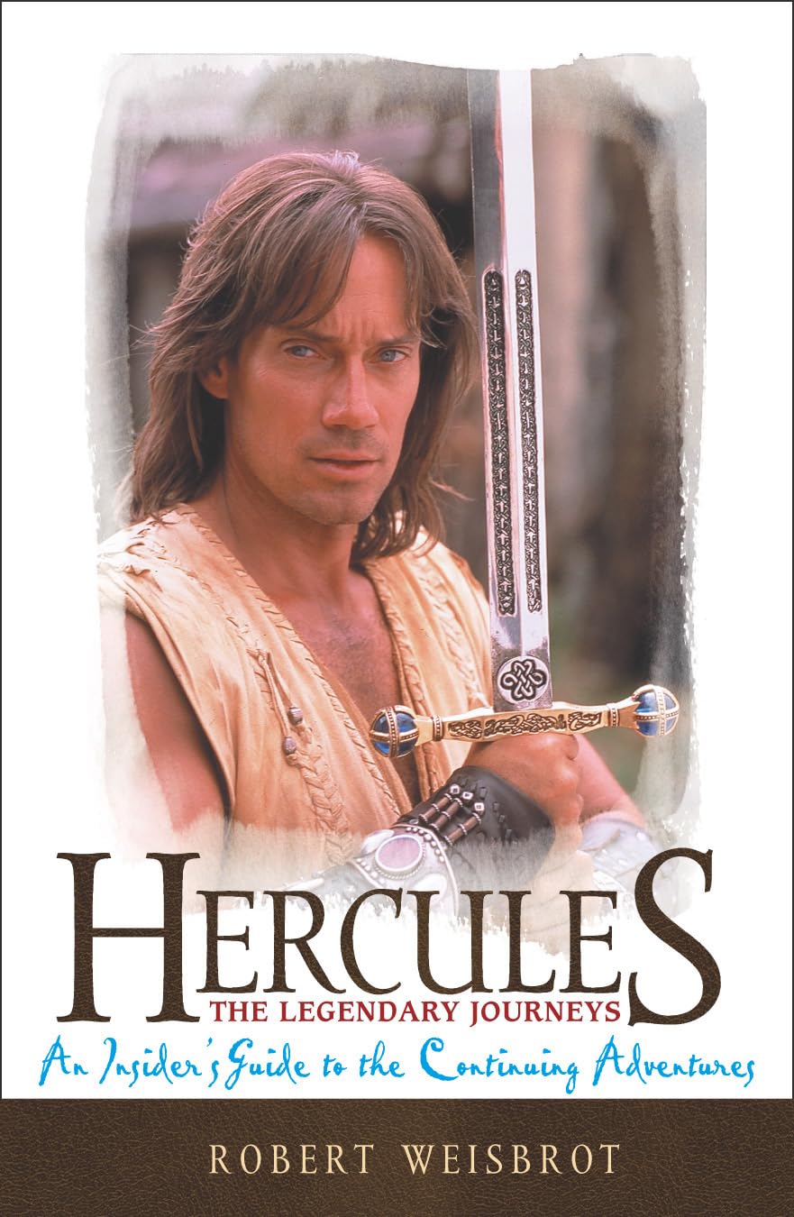 Hercules: The Legendary Journeys, An Insider'S Guide To The Continuing Adventures