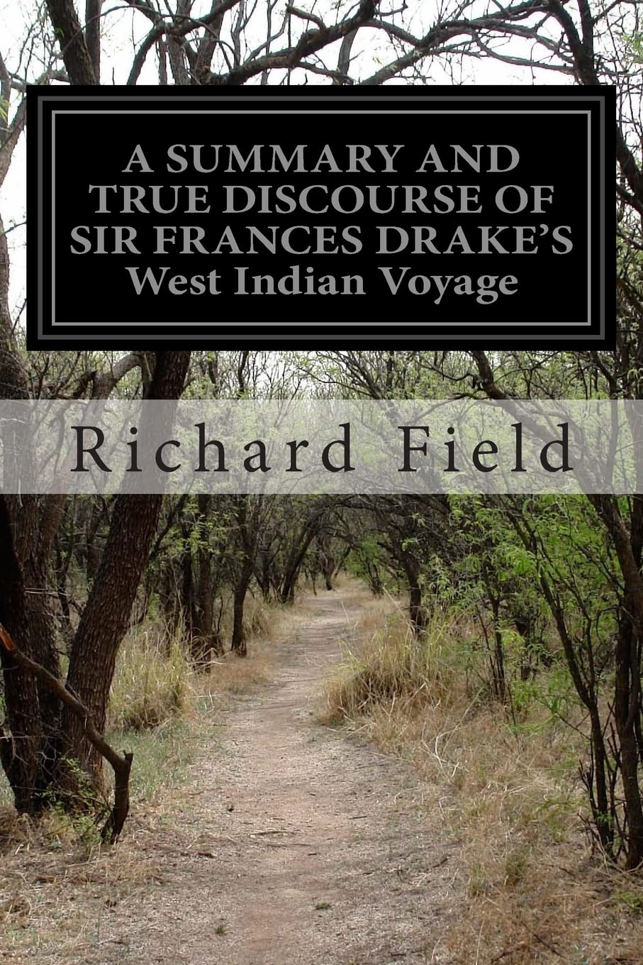 A SUMMARY AND TRUE DISCOURSE OF SIR FRANCES DRAKE?S West Indian Voyage,Used
