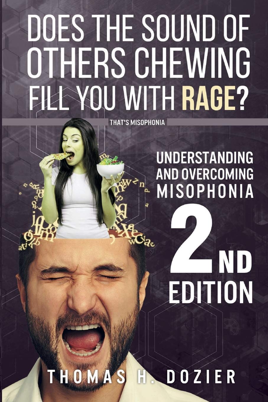 Understanding and Overcoming Misophonia, 2nd edition: A Conditioned Aversive Reflex Disorder,New