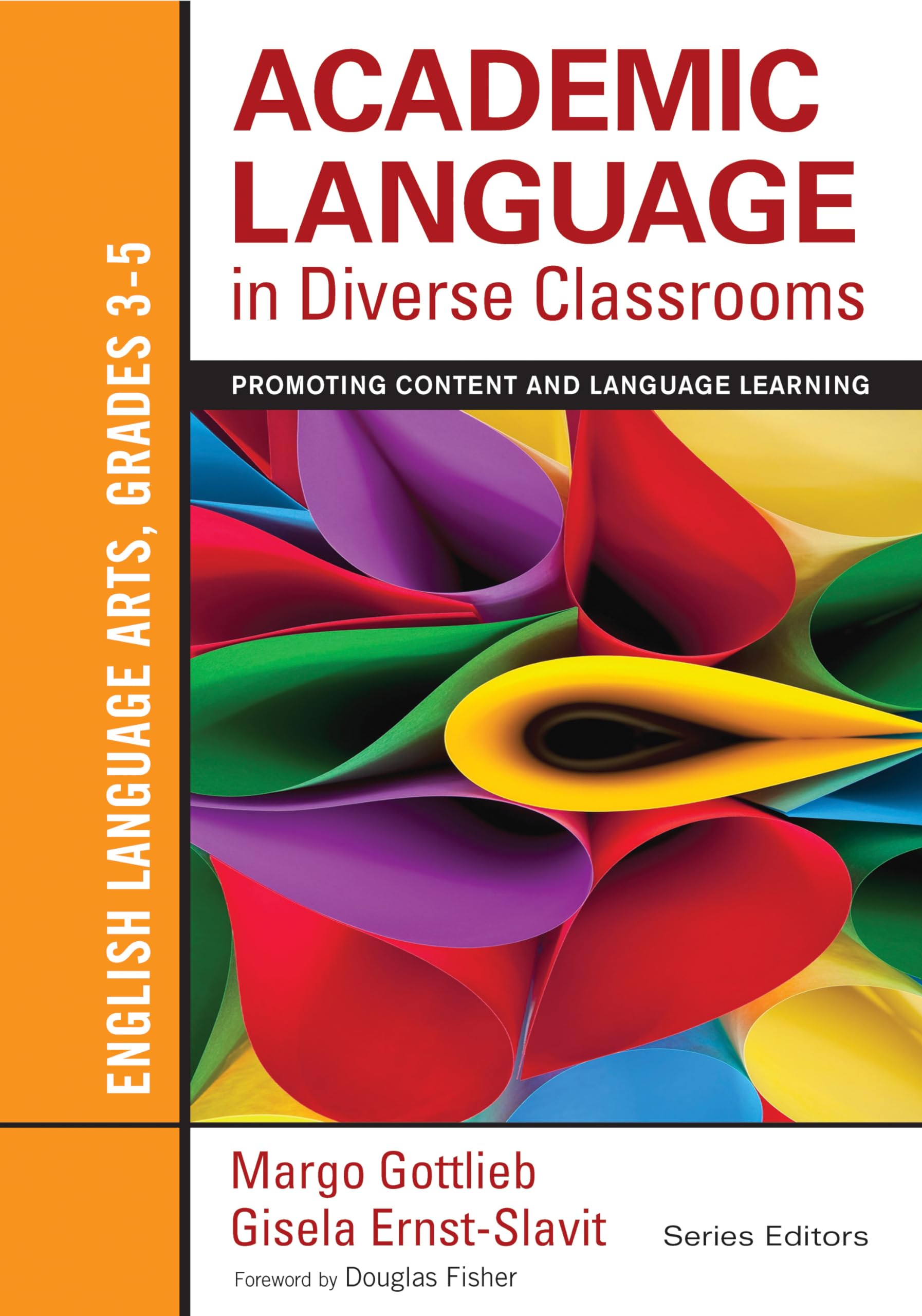 Academic Language in Diverse Classrooms: English Language Arts, Grades 35: Promoting Content and Language Learning,Used