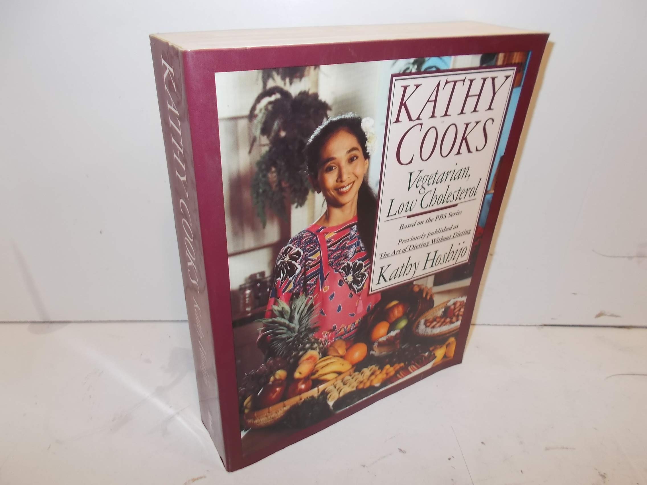 Kathy Cooks: Vegetarian, Low Cholesterol (Art Of Dieting Without Dieting),New
