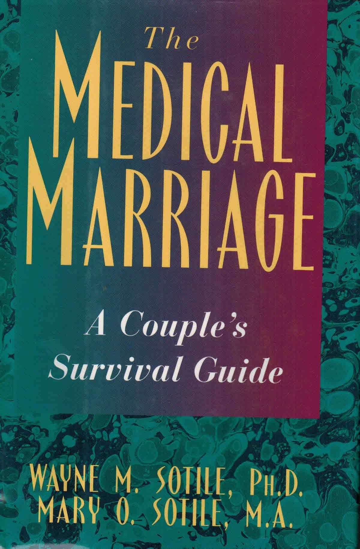 The Medical Marriage: A Couples Survival Guide,Used
