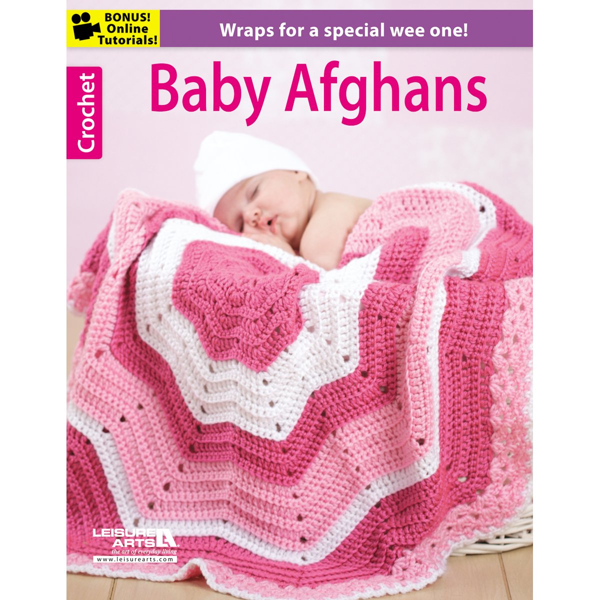 Baby Afghans8 Crochet Wraps For A Special Wee Onebonus Online Technique Videos Available