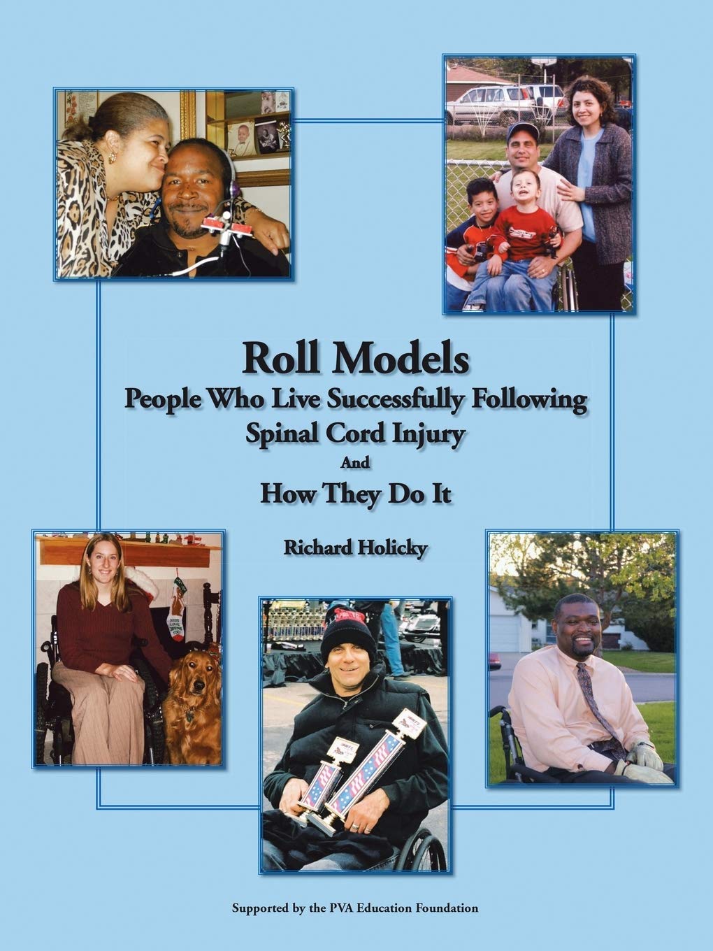 Roll Models: People Who Live Successfully Following Spinal Cord Injury and How They Do It,Used