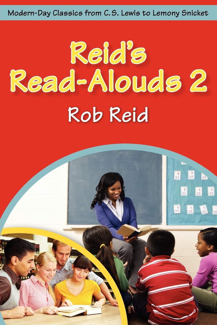 Reid's ReadAlouds 2: ModernDay Classics from C.S. Lewis to Lemony Snicket,New