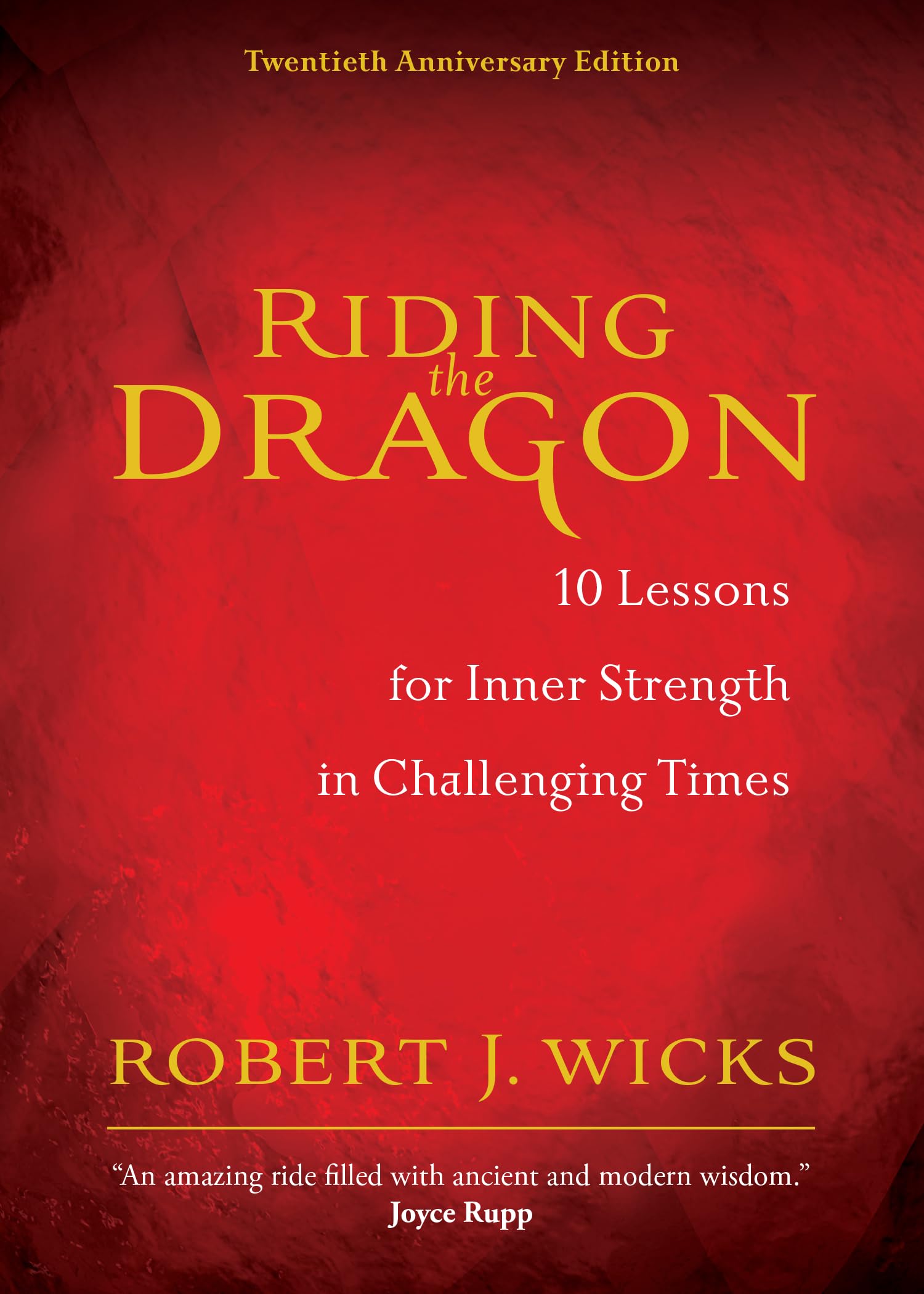 Riding the Dragon: 10 Lessons for Inner Strength in Challenging Times,Used