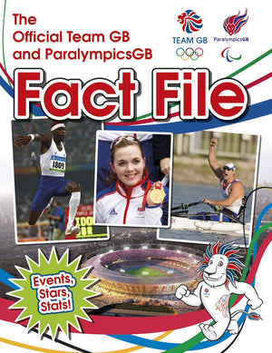 The Official Team GB and Paralympicsgb Fact File. Adrian Clarke and Iain Spragg