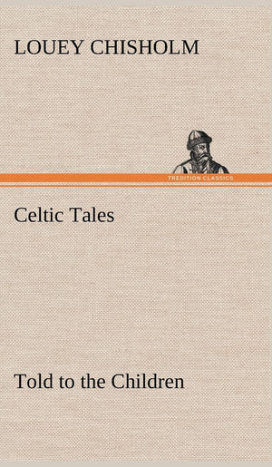 Celtic Tales, Told to the Children,Used