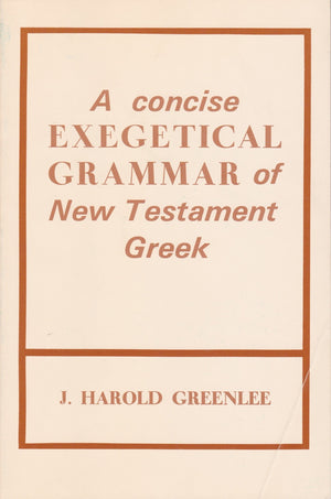 Concise Exegetical Grammar of New Testament,Used