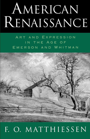 American Renaissance: Art and Expression in the Age of Emerson and Whitman,New