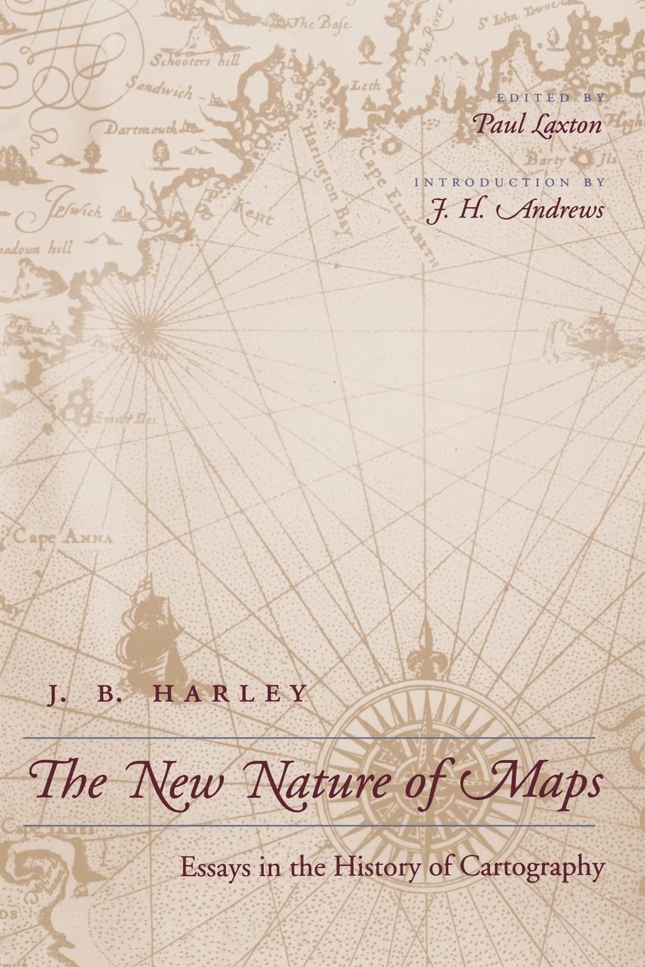The New Nature of Maps: Essays in the History of Cartography,Used