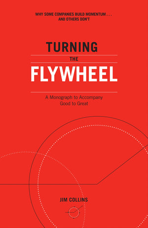 Turning the Flywheel: A Monograph to Accompany Good to Great (Good to Great, 6),Used